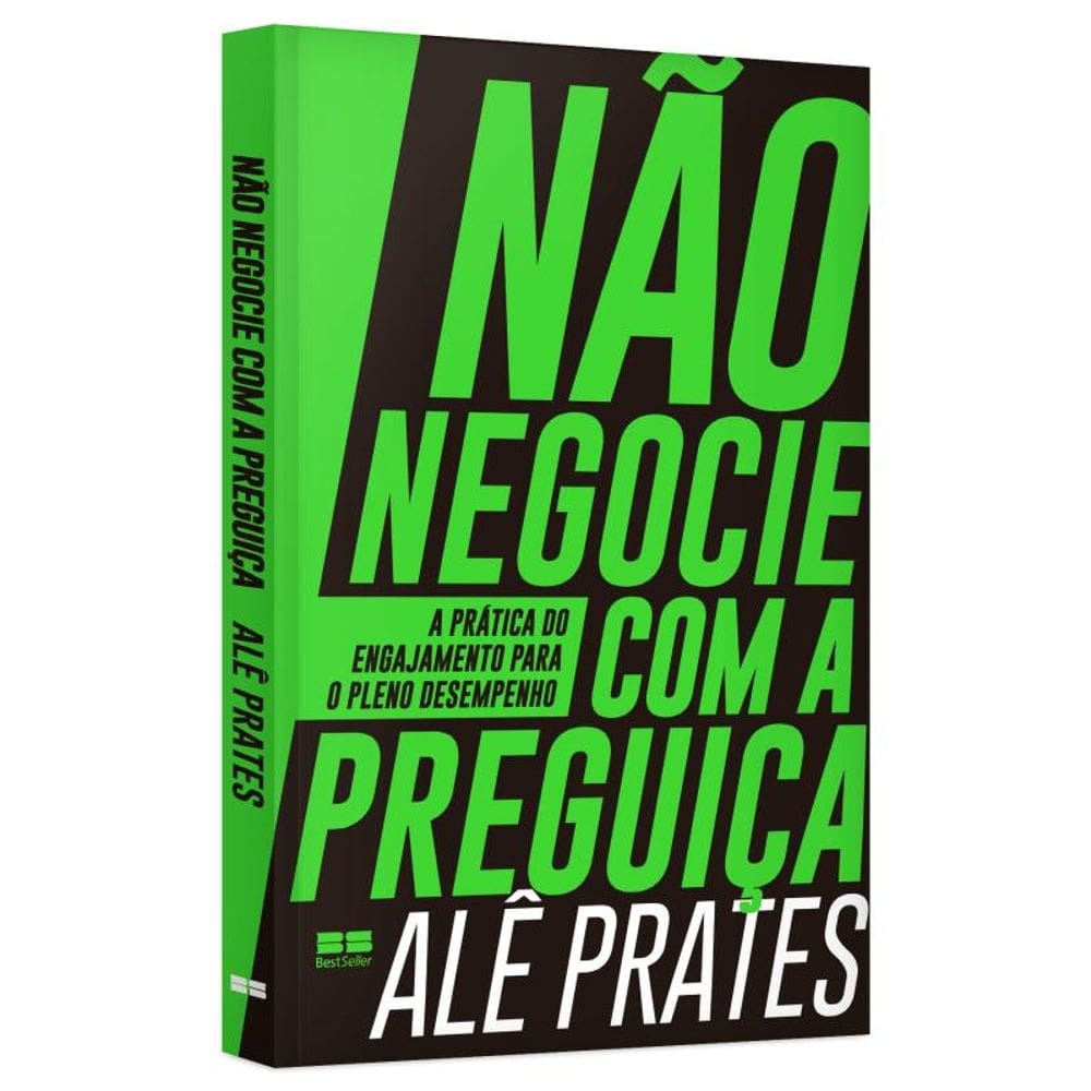 Não negocie com a preguiça