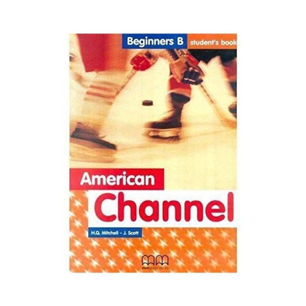 American Channel Beginners B - Student`S Book