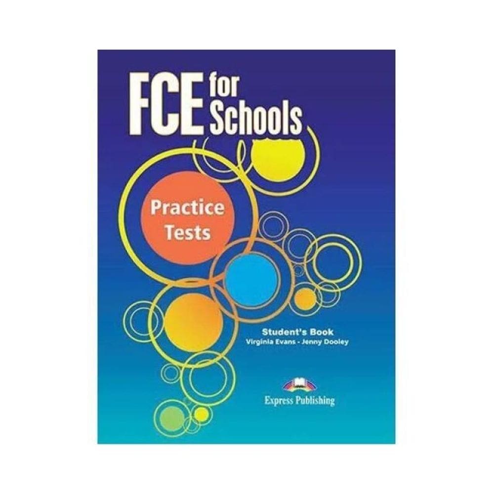 Fce For Schools Practice Tests - Student`S Book