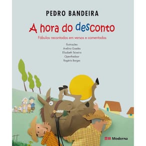 Livro - A Hora de Descanso: Fábulas Recontadas em Versos e Comentadas - Pedro Bandeira