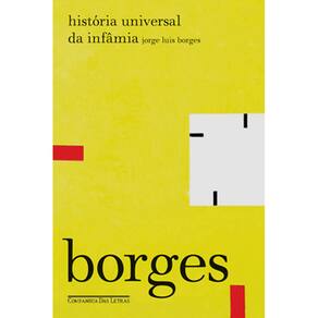 Livro - História Universal da Infâmia - Jorge Luis Borges