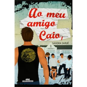Livro - Ao Meu Amigo Caio - Sandra Saruê