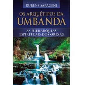 imagem-Livro - Os Arquétipos da Umbanda: As Hierarquias Espirituais dos Orixás