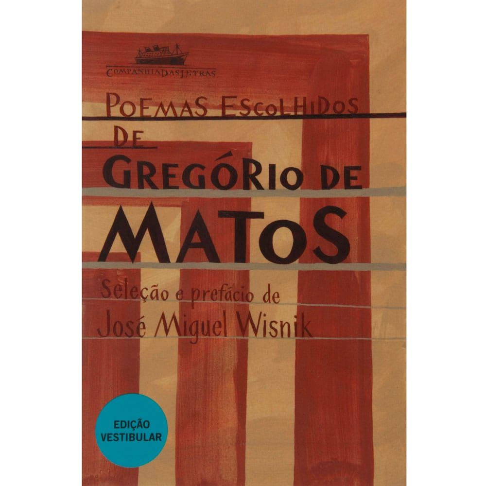 Livro - Poemas Escolhidos de Gregório de Matos - Seleção e Prefácio de José Miguel Wisnik - Gregorio de Matos