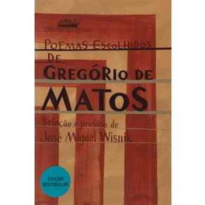 Livro - Poemas Escolhidos de Gregório de Matos - Seleção e Prefácio de José Miguel Wisnik - Gregorio de Matos