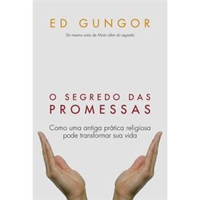 Livro - Segredo das Promessas: Como uma Antiga Prática Religiosa Pode Mudar Sua Vida