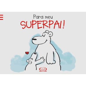 Livro - Para Meu Super Pai! - Alexander Holzach