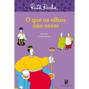 Livro - O Que os Olhos Não Veem - Ruth Rocha