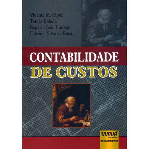 imagem-Livro - Contabilidade de Custos - Vicente Ripoll, Tomás Balada, Rogério João Lunkes e Fabricia Silva da Rosa