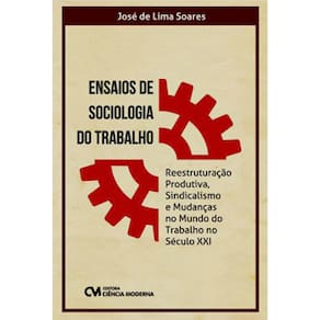 Livro - Ensaios de Sociologia do Trabalho - José de LIma Soares