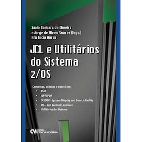 Livro - JCL e Utilitários do Sistema Z/OS - Barbará de Oliveira, Jorge de Abreu Soares e Ana Lucia Borba