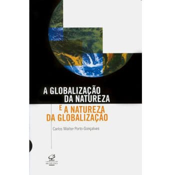 Livro - A Globalização da Natureza e a Natureza da Globalização