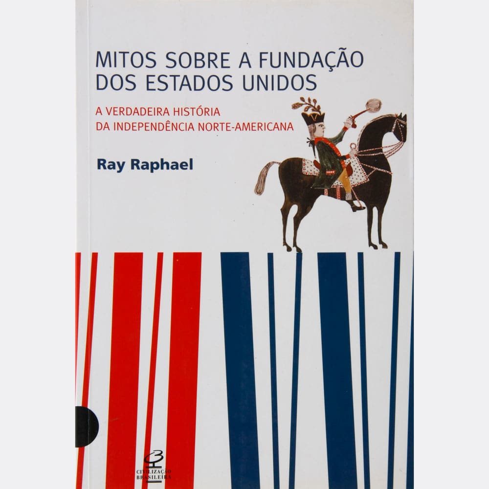 Livro - Mitos Sobre a Fundação dos Estados Unidos: a Verdadeira História da Independência Norte-americana