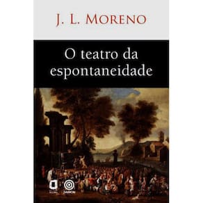 Livro - O Teatro da Espontaneidade - J. L. Moreno