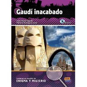 Gaudí inacabado - With CD-Audio - Jordi Pijuan Agudo and Paloma Rodriguez Leon