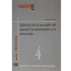 Livro - Didáctica de la Prosodia del Español: La Acentuación y la Entonación - Maximiano Cortés