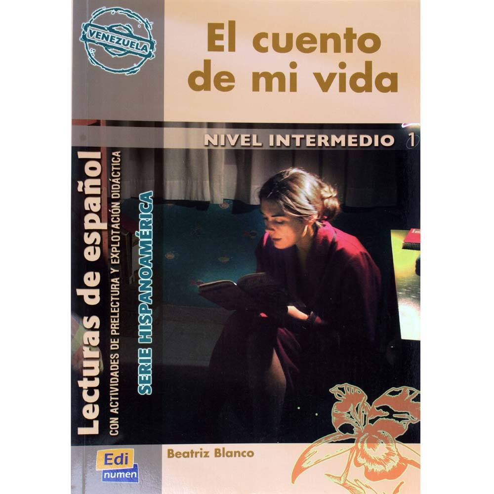 Livro - El Cuento de Mi Vida - Nivel Intermedio 1 - Beatriz Blanco