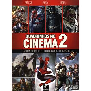 Livro - Quadrinhos no Cinema 2: o Guia Completo dos Super-Heróis - Daniel Lopes