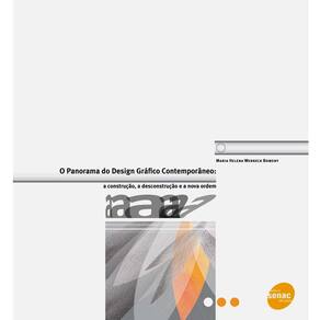 Livro - Panorama do Design Gráfico Contemporâneo: a Construção, a Desconstrução e a Nova Ordem - Maria Helena Werneck Bomeny