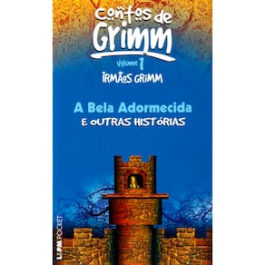 Livro - L&PM Pocket - Contos de Grimm: A Bela Adormecida e Outras Histórias - Volume 1 - Irmãos Grimm