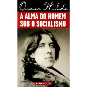 Livro - L&PM Pocket - A Alma do Homem Sob o Socialismo - Oscar Wilde