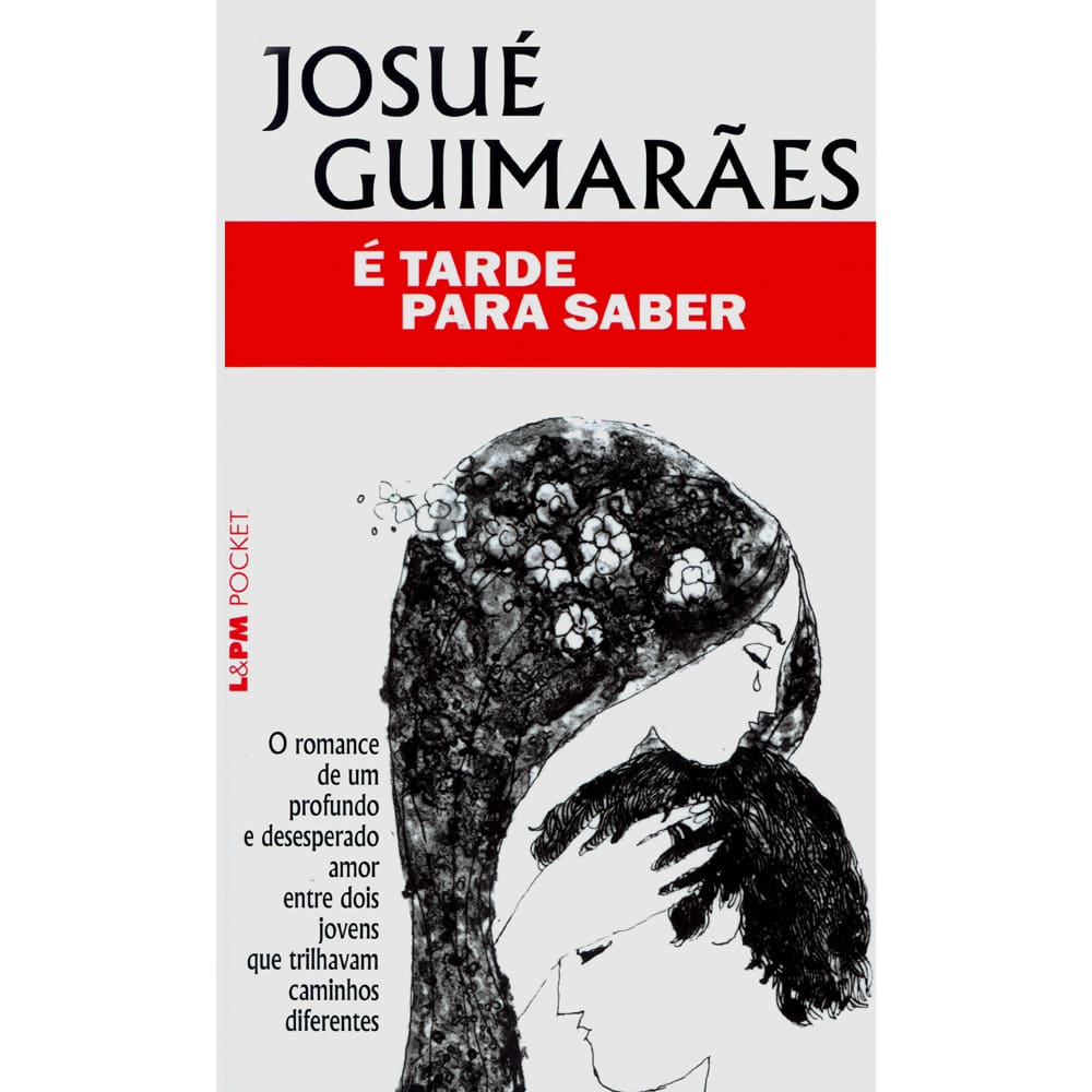 Livro - L&PM Pocket - É Tarde Para Saber - Josué Guimarães
