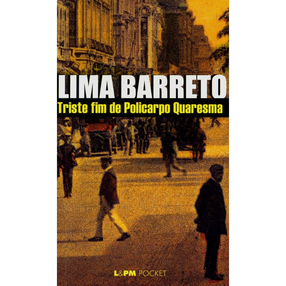 Livro - L&PM Pocket - Triste Fim de Policarpo Quaresma - Lima Barreto