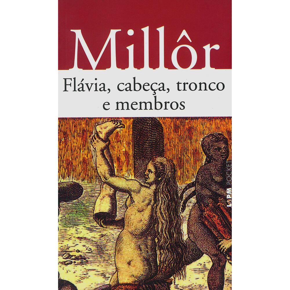 Livro - L&PM Pocket - Flávia, Cabeça, Tronco e Membros - Millôr Fernandes