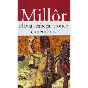 Livro - L&PM Pocket - Flávia, Cabeça, Tronco e Membros - Millôr Fernandes