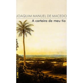 Livro - L&PM Pocket - A Carteira de Meu Tio - Joaquim Manuel de Macedo