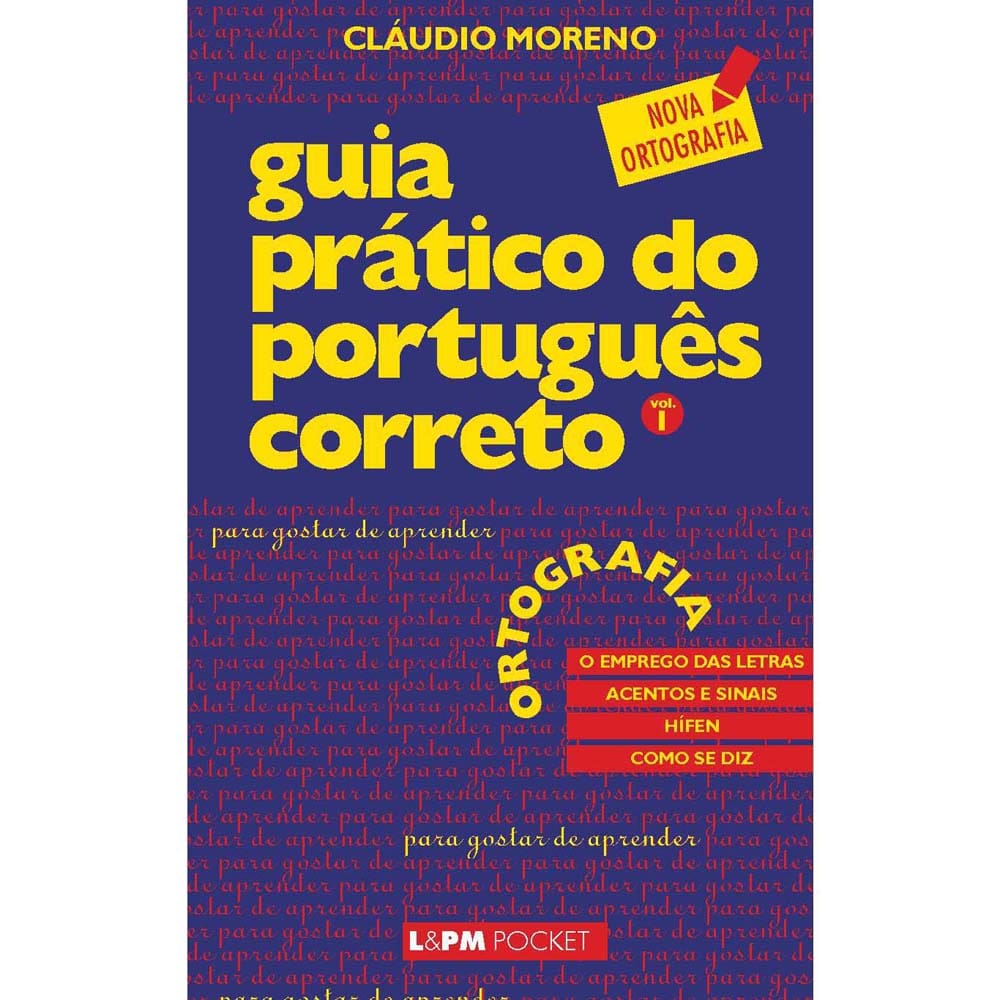 Livro - Guia Prático do Português Correto: Ortografia – Volume 1