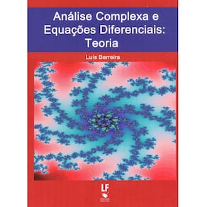 Livro - Análise Complexa e Equações Diferenciais: Teoria - Luís Barreira