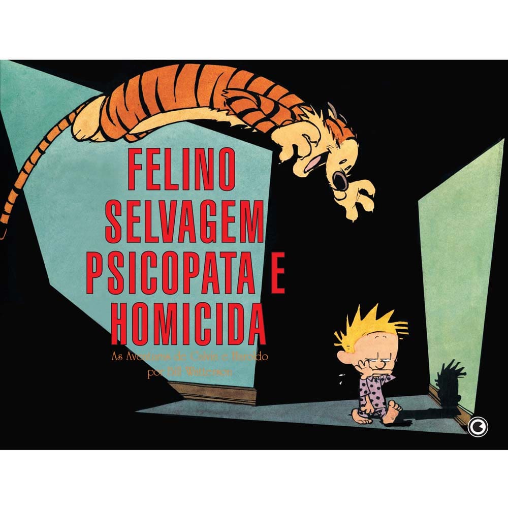 Livro - Calvin e Haroldo: Felino Selvagem Psicopata e Homicida - Bill Watterson