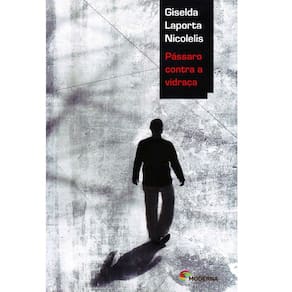 Livro - Veredas - Pássaro Contra a Vidraça - Giselda Laporta Nicolelis