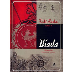 Livro - Ruth Rocha Conta a Ilíada - Ruth Rocha