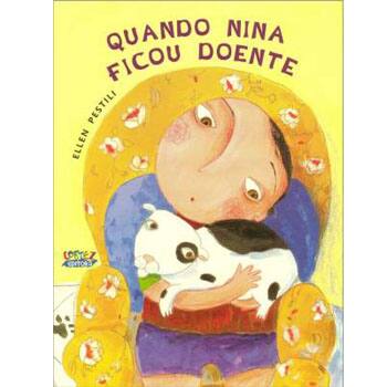Livro - Quando Nina Ficou Doente - Ellen Pestili