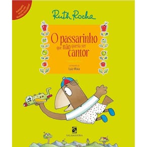 Livro - O Passarinho que Não Queria Ser Cantor - Ruth Rocha