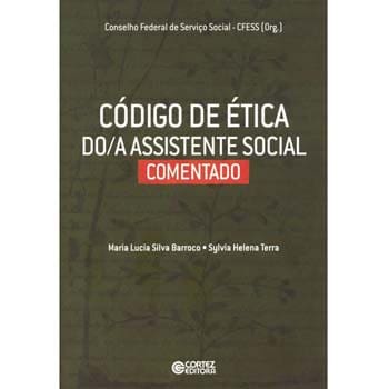 Livro - Código de Ética do/a Assistente Social Comentado - Maria Lucia Silva Barroco e Sylvia Helena Terra