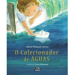 Livro - O Colecionador de Águas - Elaine Pasquali Cavion
