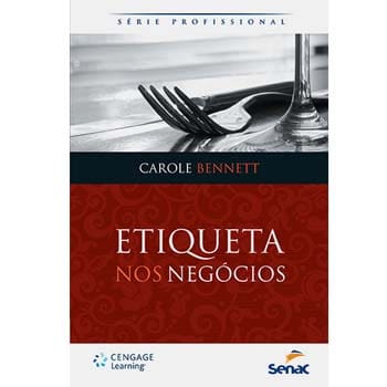 Livro - Etiqueta nos Negócios - Carole Bennett
