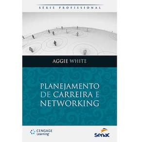 Livro - Planejamento de Carreira e Networking - Aggie White