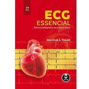 Livro - ECG Essencial: Eletrocardiograma na Prática Diária - 7ª Edição - 2013 - Malcolm S. Thaler