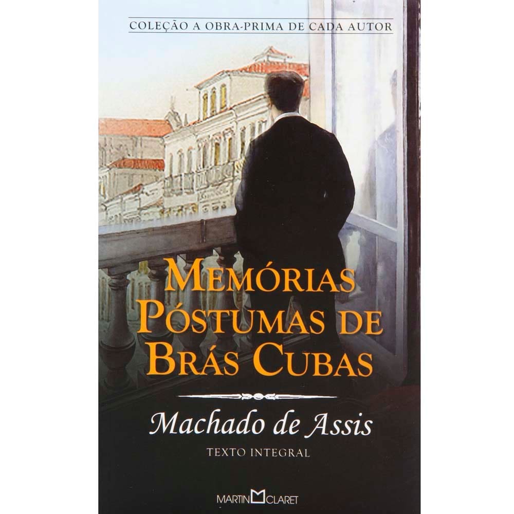 Livro - A Obra-Prima de Cada Autor - Memórias Póstumas de Brás Cubas - Machado de Assis