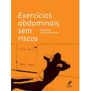 Livro - Exercícios Abdominais Sem Riscos - Blandine Calais-Germain
