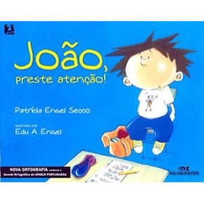Livro - João, Preste Atenção! - Patrícia Engel Secco