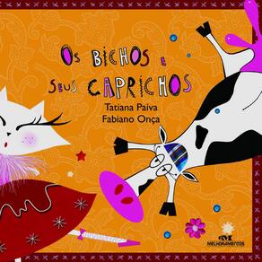 Livro - Os Bichos e Seus Caprichos - Tatiana Paiva e Fabiano Onça