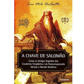Livro - A Chave de Salomão: Como os Antigos Segredos dos Cavaleiros Templários e de Francomaçonaria Afetam o Mundo Moderno