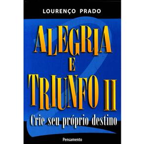 Livro - Alegria e Triunfo: Crie Seu Próprio Destino - Volume 02