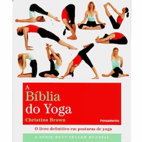 Livro - A Bíblia do Yoga: o Livro Definitivo em Posturas de Yoga