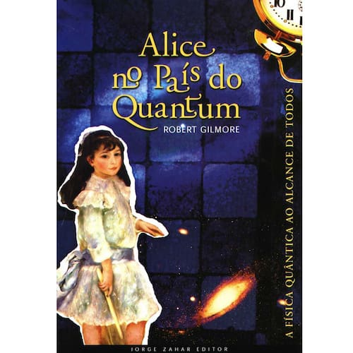 imagem-Livro - Alice no País do Quantum: a Física Quântica ao Alcance de Todos